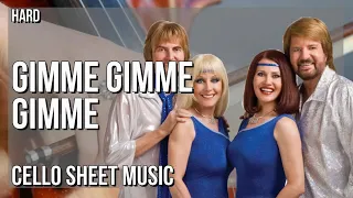 Cello Sheet Music: How to play Gimme Gimme Gimme by ABBA