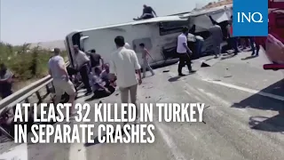 At least 32 killed in Turkey in separate crashes