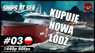 Kupuję nową łódź || #3 || Ships At Sea