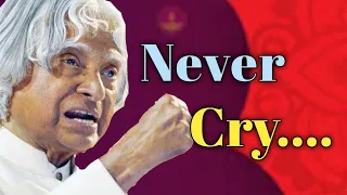 Never Cry... || APJ Abdul Kalam Sir Quotes || ‎@Words Of Goodness 