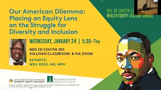 2024 MLK Health Equity Lecture~ Placing an Equity Lens on the Struggle for Diversity & Inclusion