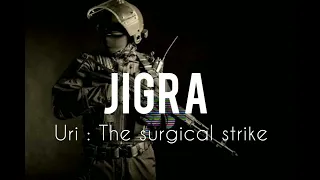 Jigra | (Slowed and reverbed) | Uri : The surgical strike | MusicFirst