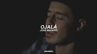 José Madero - Ojalá - Letra