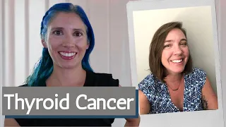 Thyroid Cancer - Kristin’s Story