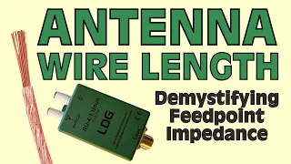 Antenna Wire Length - Demystifying Feedpoint Impedance