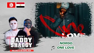 Nordo - One Love 🇹🇳 🇪🇬 ( REACTION ) | DADDY & SHAGGY