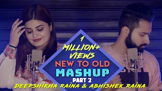 New To Old Mashup Part 2 | Sing Off |Abhishek Raina & Deepshikha Raina | 21 Years 21 Songs on 1 Beat