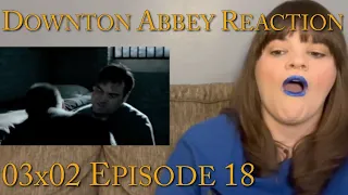 Downton Abbey - 3x2 "Episode 18" Reaction