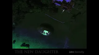 THE NEW DAUGHTER - Supernatural tale by John Connolly.