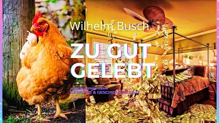 Wilhelm Busch: Zu gut gelebt -  kurzes heiteres Gedicht