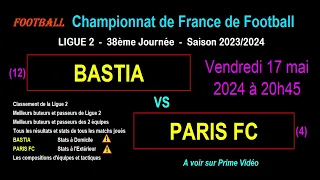 BASTIA - PARIS FC: football match 38th day of Ligue 2 - Season 2023/2024