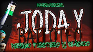 JODA Y BAILOTEO | PERREO FIESTERO Y CLÁSICO | DJ GEVA