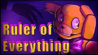 Ruler of Everything - AMV | FNAF