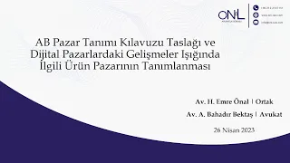 Av. H. Emre Önal, Av. A. Bahadır Bektaş: AB Pazar Tanımı Bildirimi Taslağı ve Pazarın Tanımlanması