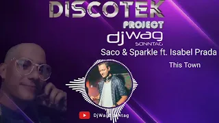 Saco & Sparkle  ft. Isabel Prada - This Town