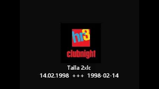 Talla 2xlc - HR3 Clubnight 1998-02-14  -  Radiomitschnitt -  14.02.1998 - Burning Zone Music