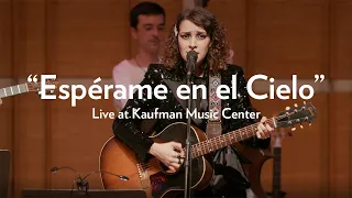 Gaby Moreno & Metropolis Ensemble: "Espérame en el Cielo" (Live at Kaufman Music Center)