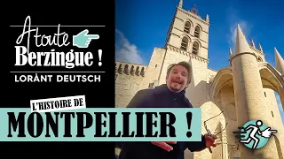 L'histoire de MONTPELLIER... A Toute Berzingue !