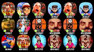 Riddle, Subway Surf, Mr Meat 2, Mr Bullet, Payback 2, Clash of Scary SqDark uad, Stickman...