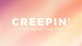 Conor Maynard, Corey Nyell - Creepin' (Lyrics)