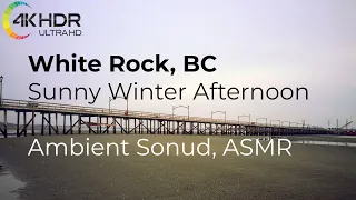 Whiterock BC, Canada, ASMR, Ambient Sound, Shot in 4K HDR, Binaural Audio