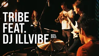 TRIBE feat. DJ Illvibe @ JAZZEXZESS / House of Music | LIVE FROM BERLIN