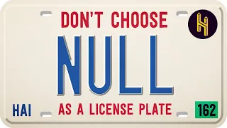 The Terrible Mistake of Choosing 'Null' as a License Plate