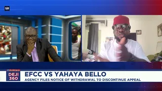 DEJI360 EP 486 PT 2: Lawyer gives perspective on EFCC Vs Yahaya  Bello matter