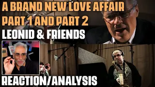 "A Brand New Love Affair Pt 1 and 2" by Leonid & Friends, Reaction/Analysis by Musician/Producer