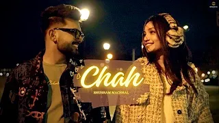 CHAH (Official Video) | Shubham Machhal | Latest Romantic Punjabi Songs 2024