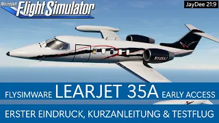 LEARJET 35A - Early Access - Erster Eindruck, Kurzanleitung & Testflug ★ MSFS 2020 Deutsch