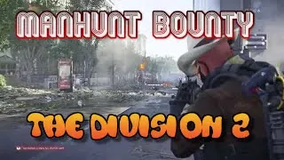 Hale s Harbingers , manhunt bounty-the division 2 gameplay, no commentary