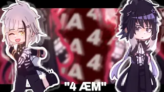 4ÆM x NANANA || Bsd angst || Shin Soukoku || Gacha club trend