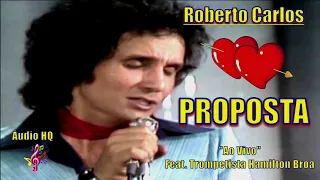 ROBERTO CARLOS - PROPOSTA - 4k