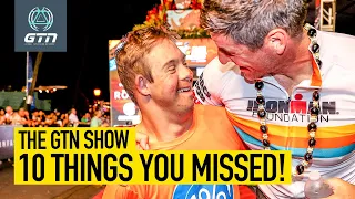 10 Things You Missed At The Ironman World Championships! | The GTN Show Ep. 270