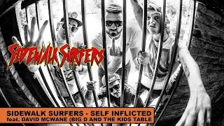 Sidewalk Surfers - Self Inflicted feat. Dave McWane (Big D And The Kids Table) & Skafield