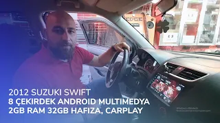 2012 Suzuki Swift // 8 Çekirdek Android Multimedya 2GB Ram 32GB Hafıza, CarPlay