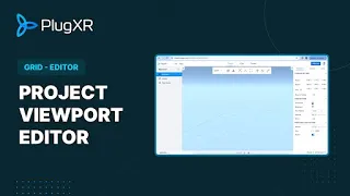 PlugXR Tutorial: Project Editor Viewport (Grid Editor)