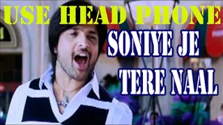 8d_Soniye Je Tere Naal _ Karzzzz _ Urmila Matondkar _ Himesh Reshammiya, Tulsi Kumar// 8d house