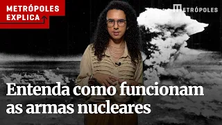 Metrópoles explica: como funcionam as armas nucleares