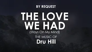 The Love We Had (Stays On My Mind) | Dru Hill