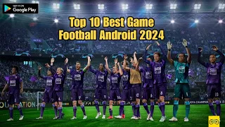 10 Game Sepak Bola Android Terbaik 2024