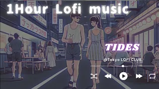 🎧 LOFI music chill [Free BGM] - " Tides "