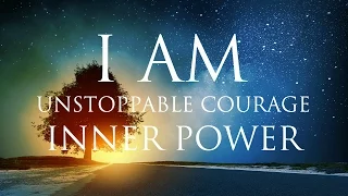 I AM Affirmations ➤ Unstoppable Courage & Inner Power | Solfeggio 852 & 963 Hz ⚛ Stunning Nature