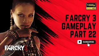 Far Cry 3 | PC Gameplay Walkthrough |  1080p ULTRA | No Commentary | Part - 22 #farcry3