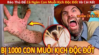 Báo Thủ Nghịch Ngu Để Cả Ngàn Con Muỗi Kịch Độc Hút Máu Và Cái Kết || Review Con Người Và Cuộc Sống