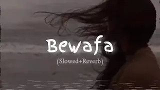 Bewafa    Slowed And Reverb  Pavvan  &   Manav  And Pav  Dharia   New Punjabi song  2023 #lofibeats