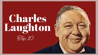 Top 10 Charles Laughton Films | Happy Birthday Laughton