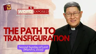 THE PATH TO TRANSFIGURATION | The Word Exposed with Cardinal Tagle (MARCH 5, 2023)