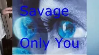 Savage - Only You cover by angeleyes